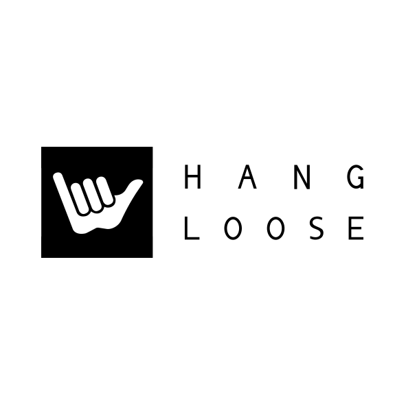 HANG LOOSE